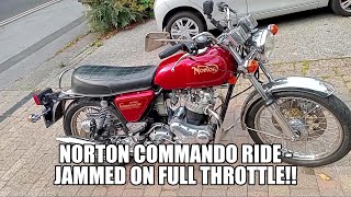 Norton Commando Ride  Jammed on Full Throttle [upl. by Heringer422]