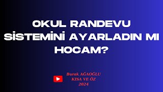 OKUL RANDEVU SİSTEMİNİ AYARLADIN MI HOCAM [upl. by Suivatnod]