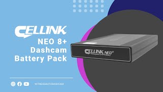 Why you need the Dashcam Battery Pack  CELLINK NEO 8 [upl. by Leonsis]