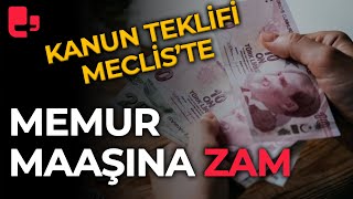 Kanun teklifi Mecliste Memur maaşına seyyanen 8 bin lira zam yapılacak [upl. by Anidene]