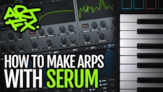 How to make arpeggiators with Serum [upl. by Samuelson]