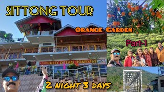 Sittong  Darjeeling tour  Sittong Homestay  Orange garden  Part1 [upl. by Wobniar]