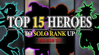 Top 15 Best Heroes To Solo Rank Up Season 31 [upl. by Munster241]