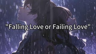 New Song  Falling Love or Failing Love [upl. by Lorna]