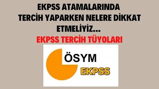 EKPSS ATAMALARINDA TERCİH YAPARKEN NELERE DİKKAT ETMELİYİZ EKPSS TERCİH TÜYOLARI [upl. by Neema81]