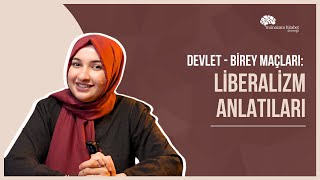 Liberalizm Anlatıları  Devlet  Birey Maçları [upl. by Nnauol662]