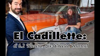 El Cadillette A 62 Meters SixWheeled Marvel [upl. by Ellevehs]