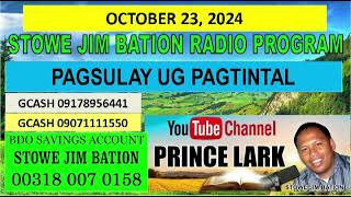 OCTOBER 23 2024  PAGSULAY UG PAGTINTAL  STOWE JIM BATION  CEBUANO BISAYA [upl. by Black]