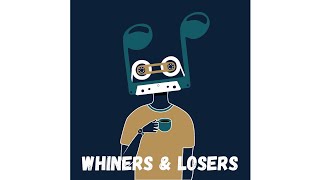 Whiners amp Losers  Chapter 8  Rambling About St That Doesnt Matter Really  Bonus Episode [upl. by Raddy175]