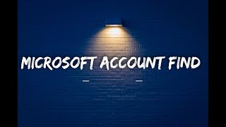 Find Microsoft Account [upl. by Peednus]