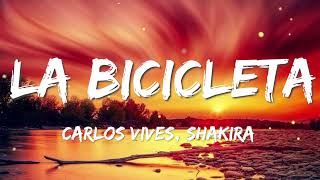 Carlos Vives ft Shakira  La bicicleta Letra [upl. by Aneeuq]