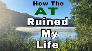 How the Appalachian Trail Ruined My Life Reality after a Thru Hike [upl. by Wash]