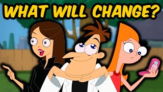 HERES EVERYTHING THATS GONNA CHANGE Phineas and Ferb Revival [upl. by Yeloc]