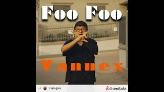 Vannex FooFoo Music Rock 2024 [upl. by Laehctim799]