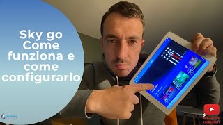 Sky go  Come funziona e come configurarlo [upl. by Cherrita]