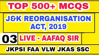 LIVE 03 JampK REORGANISATION ACT 2019 TRICKS BY AAFAQ SIR  JKSSB 2024 SUPERVISOR NT FORESTER JKAS [upl. by Saidee]