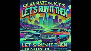 ilva haze ft KT  lets run it then [upl. by Lavona596]