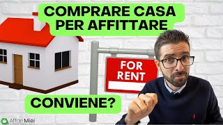 Comprare CASA per Affittare Conviene [upl. by Lenora]