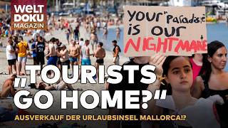 MASSEN AUF MALLORCA quotTourists go homequot Mallorquiner gegen Massentourismus  WELT DOKU MAGAZIN [upl. by Naoj]