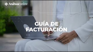 ANÁHUAC ONLINE  Guía de facturación paso a paso – Posgrados [upl. by Lindeberg]