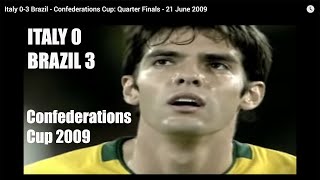 Italy 03 Brazil  Confederations Cup Quarter Finals  21 June 2009 [upl. by Leavy]