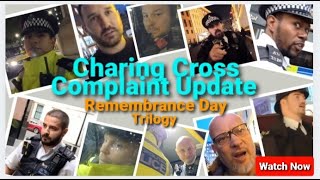 Armed and Dangerous Charing Cross Police Station complaint Update  Remembrance Day Trilogy [upl. by Aubrette]