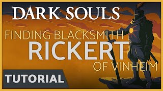 Dark Souls  How to Find Blacksmith Rickert of Vinheim near New Londo Ruins [upl. by Akemit]