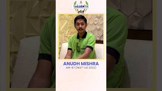 Anudh Mishra AIR 87 NEET 2022 shares his experience of taking TALLENTEX and achieving excellence [upl. by Bonilla]