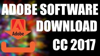 ADOBE SOFTWARE DOWNLOAD TRY CC 2017 [upl. by Remos934]