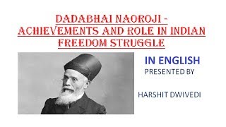 Dadabhai Naoroji  Life Achievements and Role in Freedom Struggle In English [upl. by Ammeg]