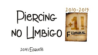 Colocando o Piercing no Umbigo 2014Esquete [upl. by Alburga24]