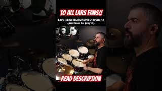 THE EPIC “BLACKENED” DRUM FILL  Lars Ulrich [upl. by Procter]