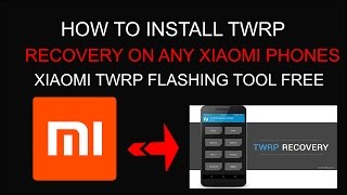 How To Flash Custom Recovery TWRP On Any Xiaomi Phone Using Xiaomi TWRP Flashing Tool [upl. by Icrad]