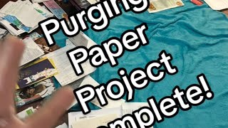 Purging Papers Project Complete [upl. by Etteluap]