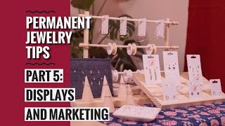 Permanent Jewelry Business Tips Part 5 Displays amp Marketing [upl. by Nesrac946]