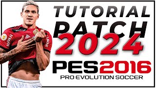 🚨TUTORIAL DE COMO INSTALAR PATCH 2024 PARA O PES 2016 [upl. by Toh830]