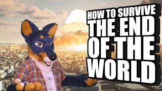 How To Survive The End Of The World [upl. by Krutz]