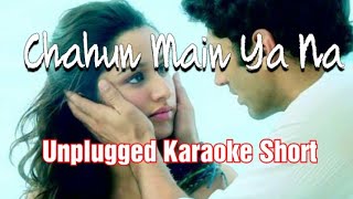 Chahun Main Ya Na  Unplugged Karaoke with lyrics  Aashiqui 2 Jeet Ganguly  Sangeeth Surendran [upl. by Cammi226]