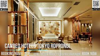 Candeo Hotels Tokyo Roppongi [upl. by Lalittah466]