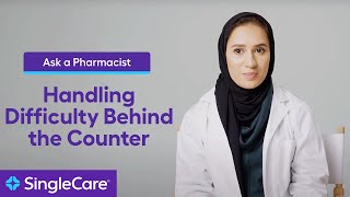 Ask a Pharmacist Handling Difficulty Behind the Counter [upl. by Aidan]