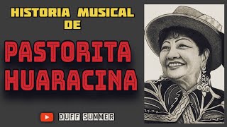 PASTORITA HUARACINA  Historia Musical [upl. by Anigar61]