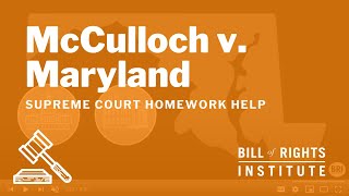 McCulloch v Maryland  BRIs Homework Help Series [upl. by Dumas]