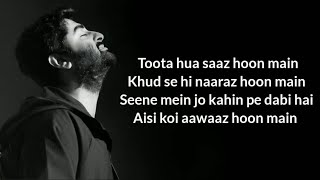 Toota Hua Saaz Hu Main Lyrics  Milne Hai Mujhse Aayi  Aashiqui2  Arijit Singh  Moral Arijit [upl. by Netsirt936]