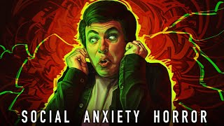 Social Anxiety Horror [upl. by Eikcir]