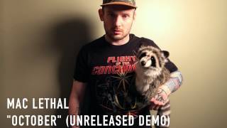 Mac Lethal quotOctoberquot unreleased demo [upl. by Yremrej]