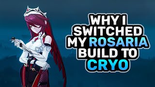 3 Reasons Why I Went From Rosaria Physical DPS to a Cryo Rosaria Build  Genshin Impact [upl. by Winzler]