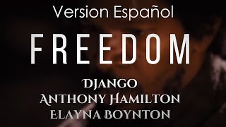 Freedom  Django Unchained  Version español  Anthony Hamilton y Elayna Boynton [upl. by Anitsyrhk]