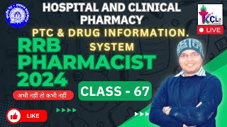 RRB Pharmacist 2024 Class 67  PTC  Hospital Formulary  Drug Information Centre  Hospital Pharma [upl. by Ennaehr516]