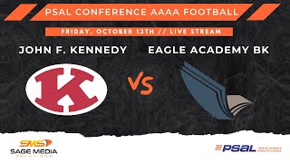 John F Kennedy vs Eagle Academy BK  10132023  Varsity Football  PSAL Conference AAAA [upl. by Elisabeth984]