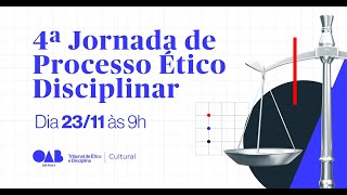 4ª JORNADA DE PROCESSO ÉTICODISCIPLINAR [upl. by Akemihs]